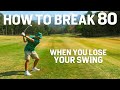 How to score when your swing suddenly disappears