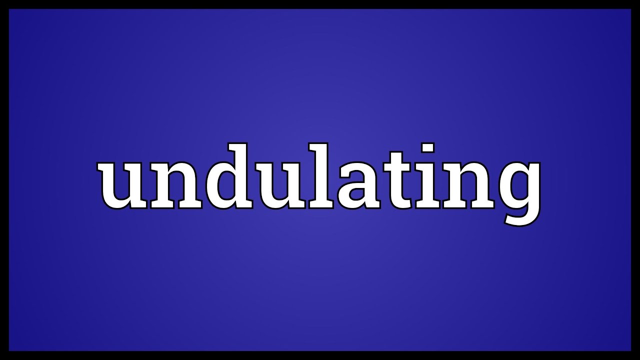 Ungulating Definition