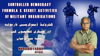 Controlled Democracy Formula and Militant Organisations' Activities Exposed