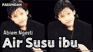 Abiem ngesti - Air susu ibu Lagu lawas Kenangan (Pasundan Tv)