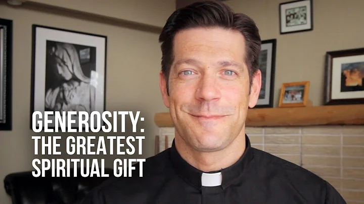 Generosity: The Greatest Spiritual Gift