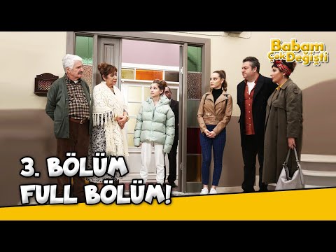 Babam Çok Değişti 3. Bölüm! - Full HD