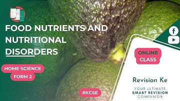 Food Nutrients and Nutritional Disorders | Intro | Form 2 Revision KCSE
