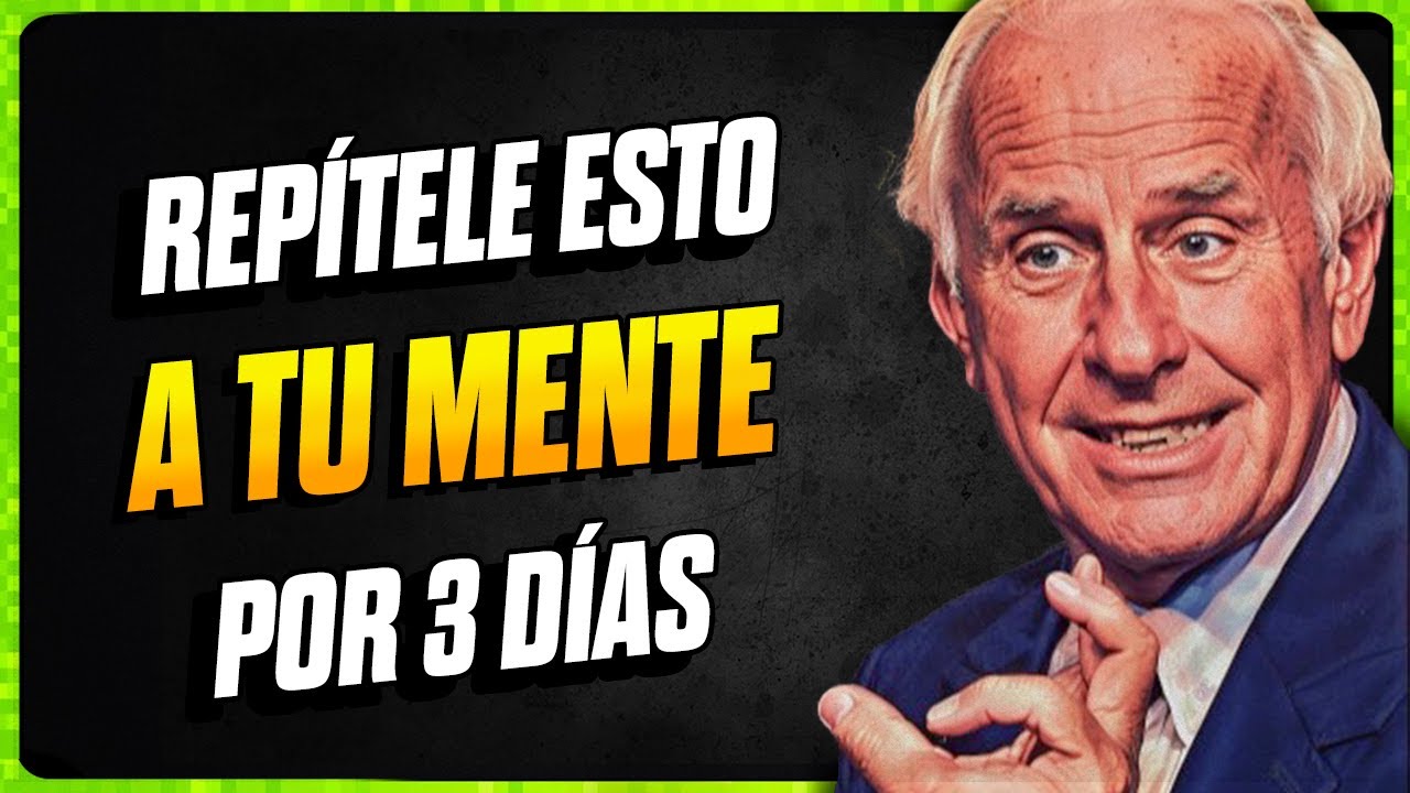 PRUEBA HABLARTE ASÍ POR 3 DÍAS Y TODO CAMBIARÁ | Jim Rohn | Discurso ...