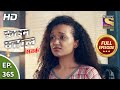 Crime Patrol Satark Season 2 - Ep 365 - Full Episode - 11th March, 2021