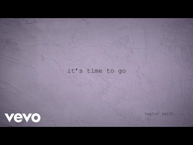 Taylor Swift - It's Time To Go