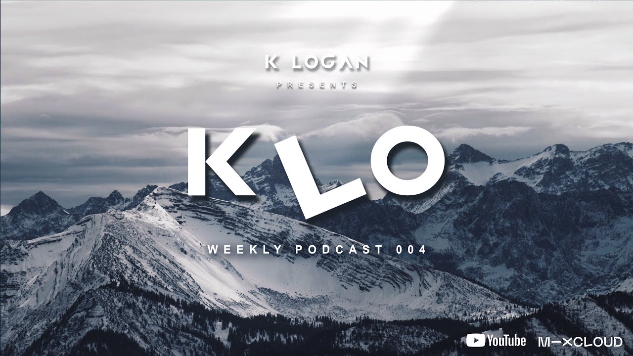 K Logan - K LO Weekly Podcast 004 06.08.2022 [ Indie Dance / Melodic Techno ]