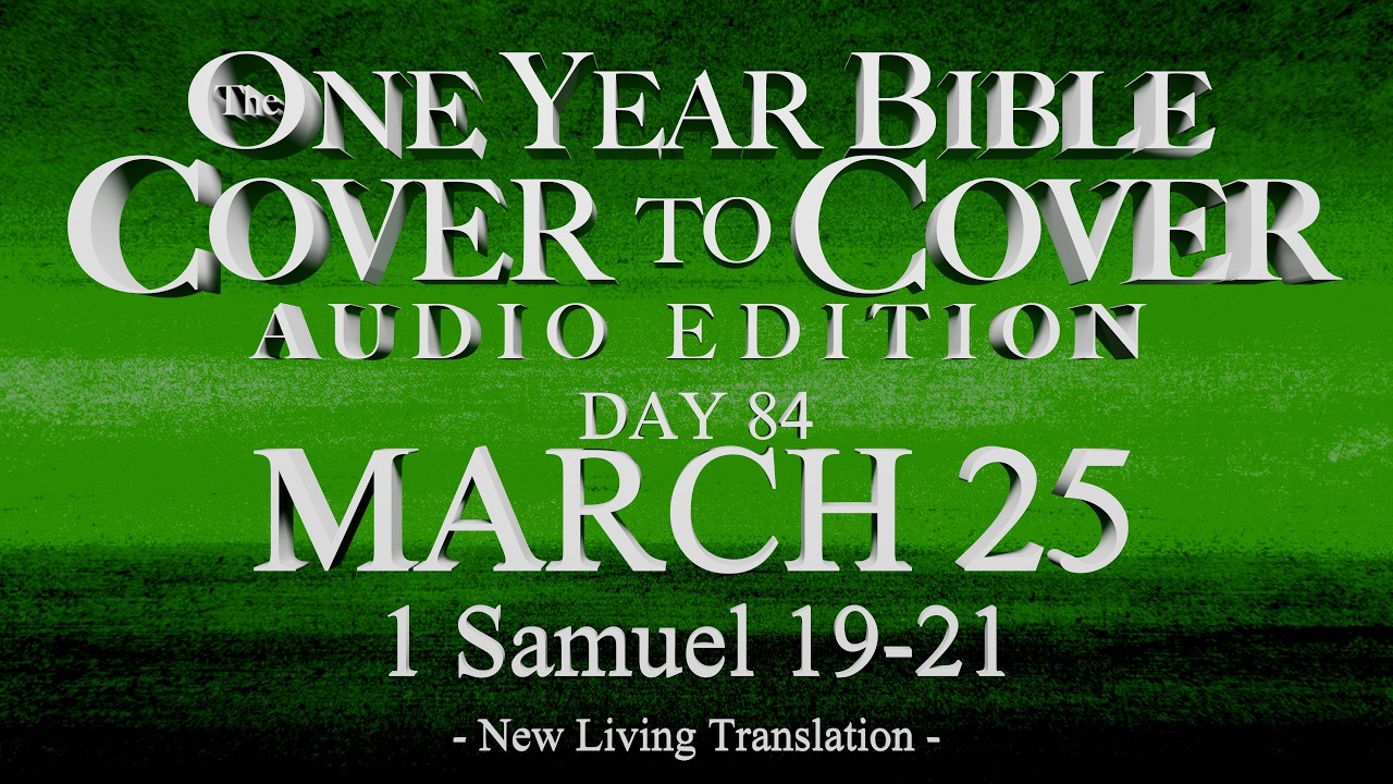 Day 84 | March 25 | Cover to Cover Bible Audio | 1 Samuel 19-21 - YouTube