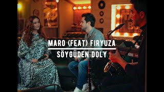 Maro ft Firyuza - Söygüden doly (official video)