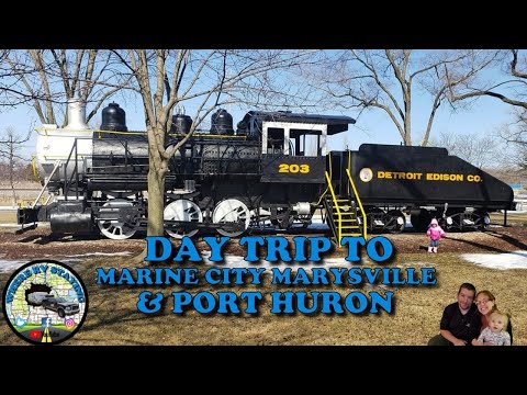 Let's Take A Day Trip to Marysville and Port Huron