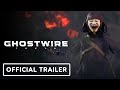 Ghostwire Tokyo - Official Launch Trailer | State of Play