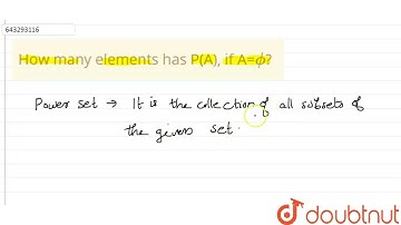 How many elements has P(A), if A=`phi`?  |Class 11 MATH | Doubtnut