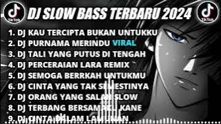 DJ SLOW BASS TERBARU 2024 || KAU TERCIPTA BUKAN UNTUKKU REMIX TIKTOK VIRAL TERBARU 2024