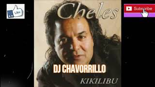 cheles version 2020 kikilibu por dj chavorrillo