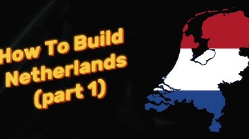How to build Netherlands in minecraft (Part 3) Huge scale
