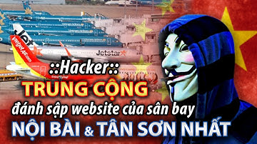 Tin nóng ➢ Hacker Trung Cộng đánh sấp website của sân bay Nội Bài và Tân Sơn Nhất