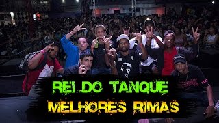 REI DO TANQUE - MELHORES RIMAS  - 2016