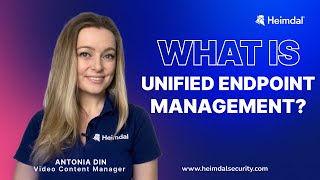 what is unified endpoint management? benefits of uem.