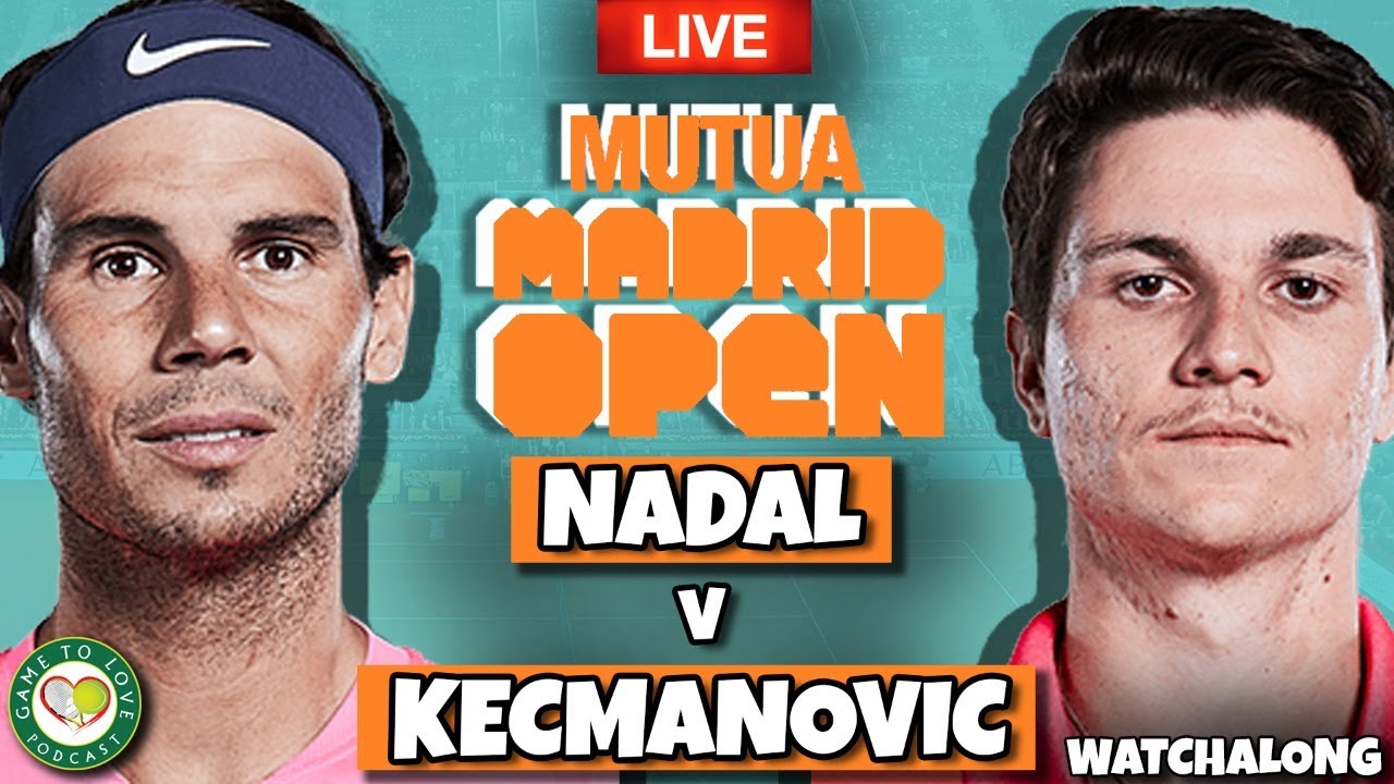 NADAL vs KECMANOVIC Madrid Open ATP 2022 LIVE Tennis GTL Watchalong Stream