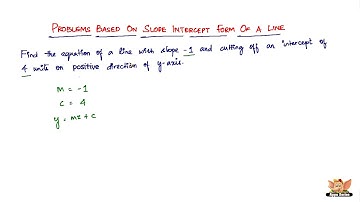 How to solve problems based on Slope Intercept Form of a Line? -- Vol. 1/5