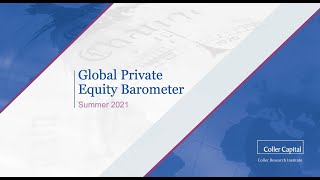 Coller Capital Global Private Equity Barometer Webinar, Summer 2021