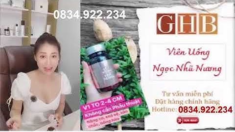 Bất ngờ với bí quyết tăng kích thước vòng 1 siêu đơn giản bằng viên uống thảo mộc Ngọc Nhũ Nương