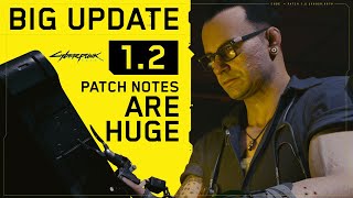 Cyberpunk's Patch 1.2 Is Massive