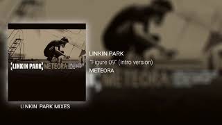 Linkin Park - Figure 09 (Intro Version)
