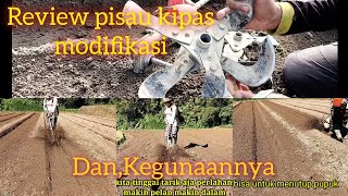 review pisau kipas modifikasi untuk bikin parit bedengan...