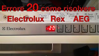 Errore 20 come risolvere  Electrolux  Rex  AEG