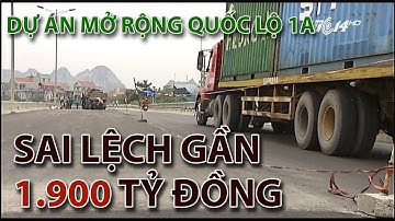 (VTC14)_8 dự án mở rộng quốc lộ 1A sai lệch gần 1.900 tỷ đồng