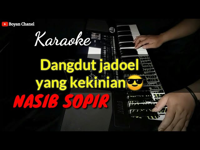 Karaoke Dangdut Koplo~NASIB SOPIR~ [Versi Yan's Boyan] class=