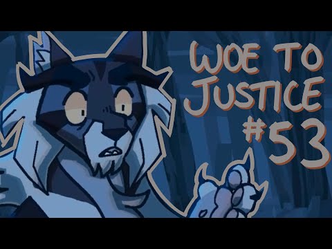 Woe to Justice || PART 53 || Tigerstar AU