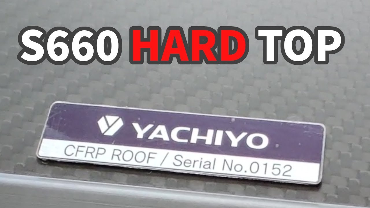 s660] Let's take a look at Yachiyo Industry's CFRP ROOF [Hardtop