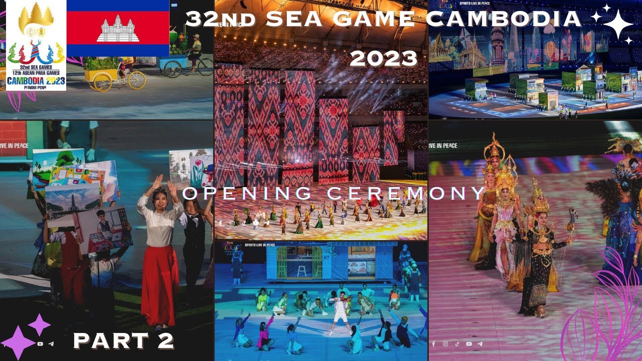 32nd SEA GAME CAMBODIA 2023 | OPENING CEREMONY | KHMER SMILE PERFORMANCE