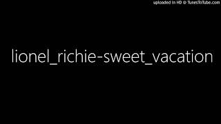 Download lagu Lionel Richie - Sweet Vacation mp3