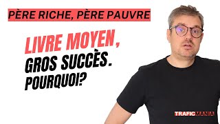 Pourquoi &quot;Père riche, père pauvre&quot; de Robert Kyosaki est un succès qui dure