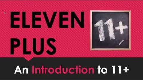 Eleven Plus (11+) How to Pass the 11 Plus - Introduction