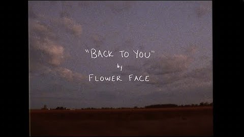 Flower Face - Back to You (Official Lyric Video)