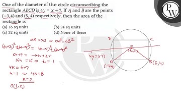 One of the diameter of the circle circumscribing the rectangle \( A...