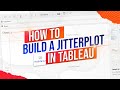 How to Build a Jitterplot in Tableau Desktop