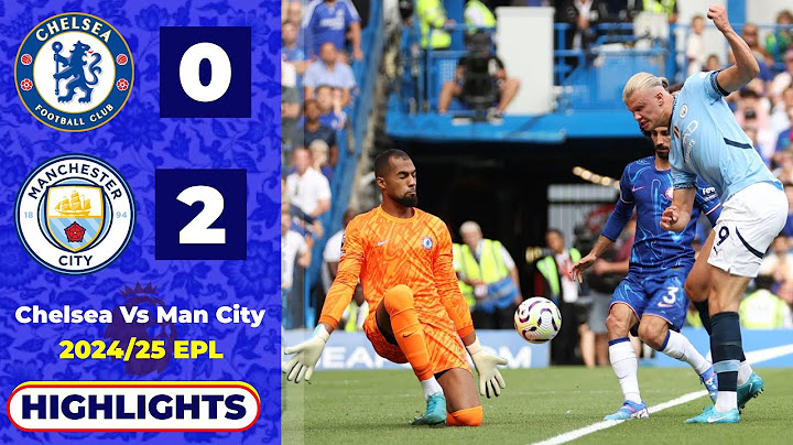 Chelsea vs Man City 0-2 Highlights | Premier League 2024/25