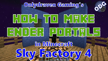 Minecraft - Sky Factory 4 - How to Make and Use Ender Portals