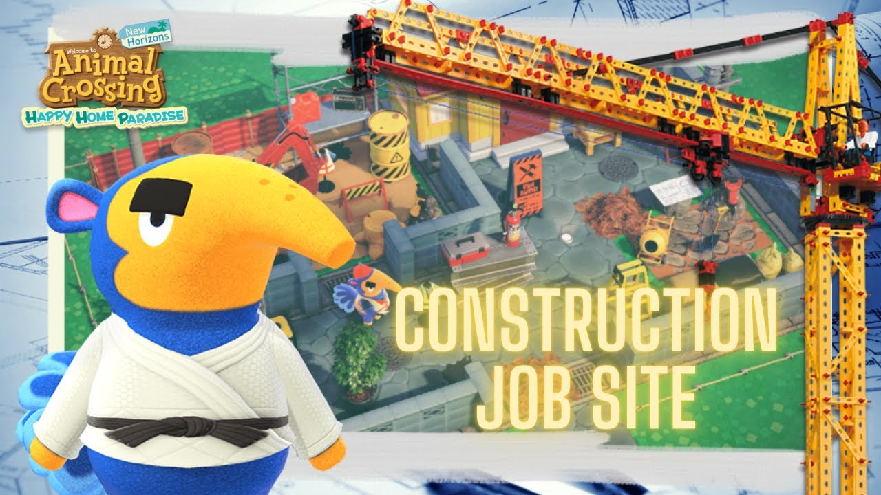 Construction Job Site// Cyrano construction Dreams // ACNH Happy Home