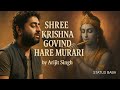 SHREE KRISHNA GOVIND HARE MURARI BHAJAN BY ARIJIT SINGH AI BHAJAN SHREE KRISHNA GOVIND HARE MURARI BHAJAN BY ARIJIT SINGH AI BHAJAN