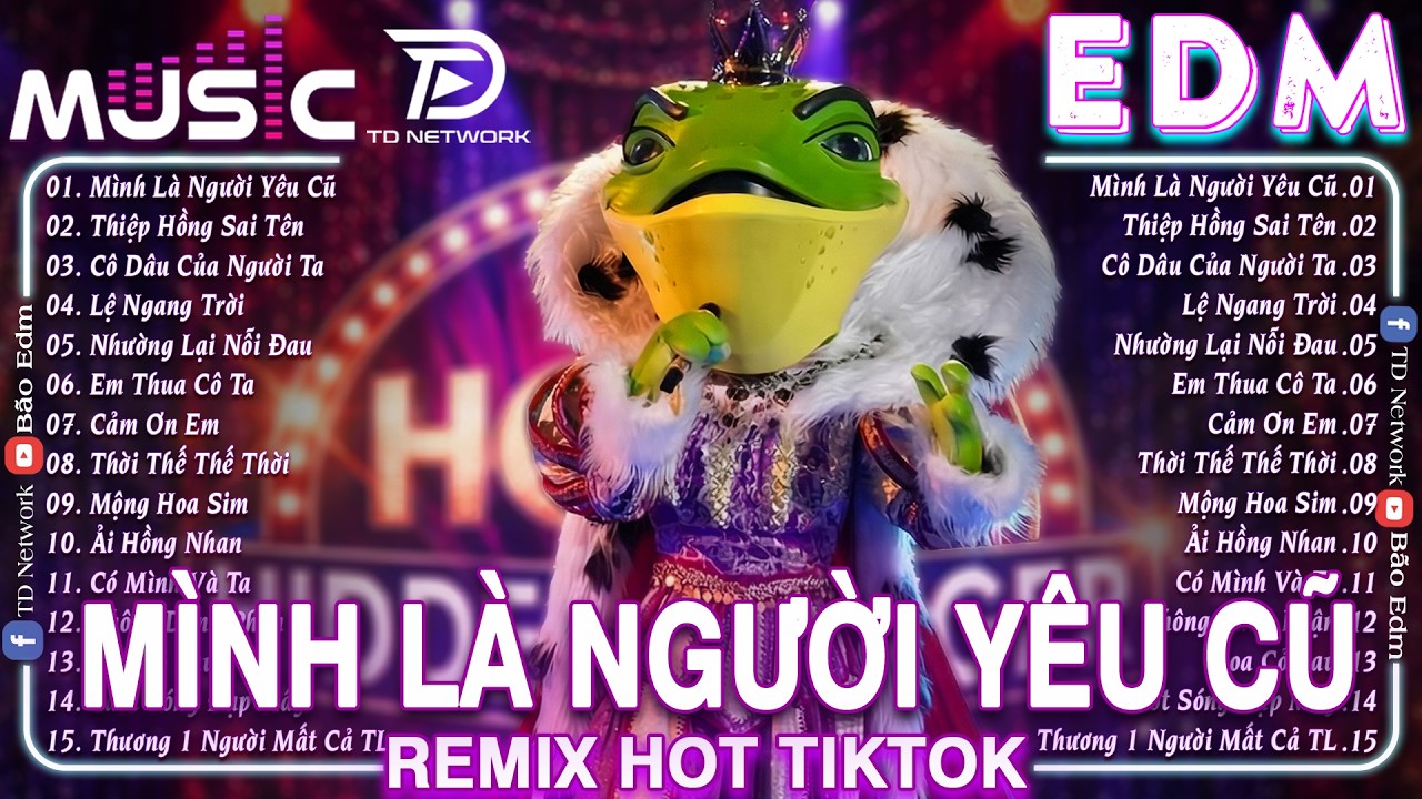 Mình Là Người Yêu Cũ Remix ♫ BXH Nhạc Trẻ EDM Remix Hot Nhất 2026 - Top 15 Bản EDM TikTok Triệu View