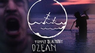 Watch Tommy Blackout Ozean feat Fewjar  Andre Moghimi video
