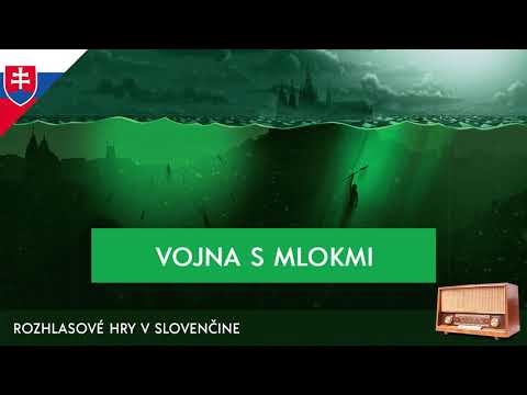 Karel Čapek - Vojna s mlokmi (rozhlasová hra / 1991 / slovensky)