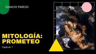 Mitología : Prometeo | IgnacioParejo | Vídeos Narrativos