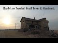 Roads Less Traveled: Small Towns & Abandoned.